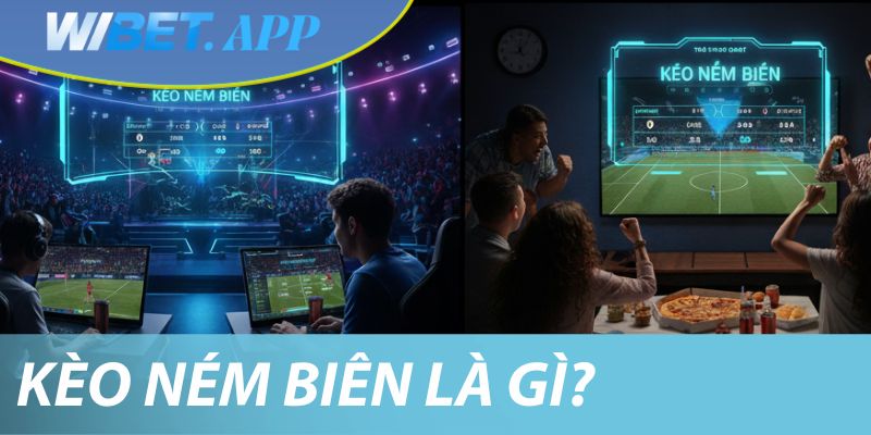 Cược thú vị mang tên kèo ném biên