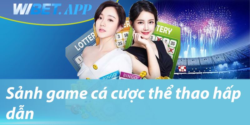 Sảnh game cá cược thể thao hấp dẫn 