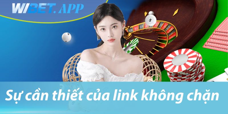Sự cần thiết của link không chặn