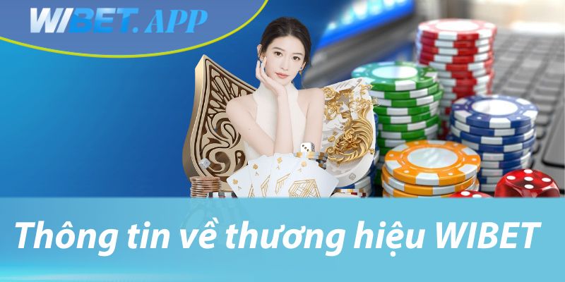Thông tin về thương hiệu WIBET